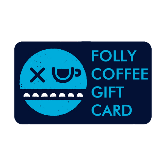 Folly Coffee Digital Gift Card