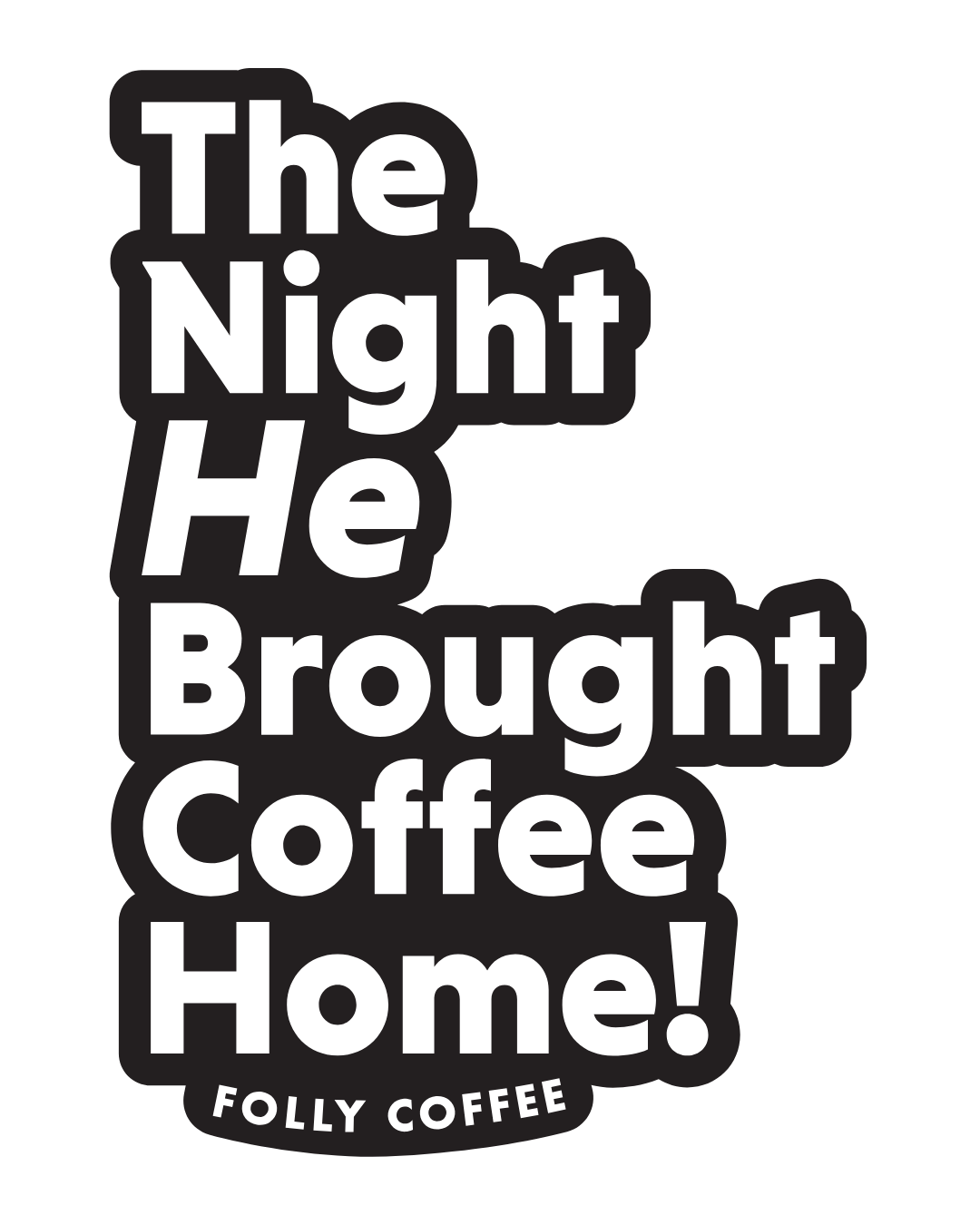 Folly Night Sticker